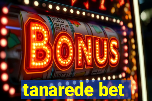 tanarede bet